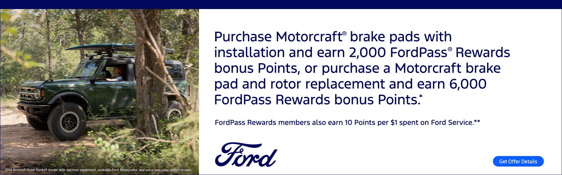 FordPass Rewards members also earn 10 Points per $1 spent on Ford Service.**